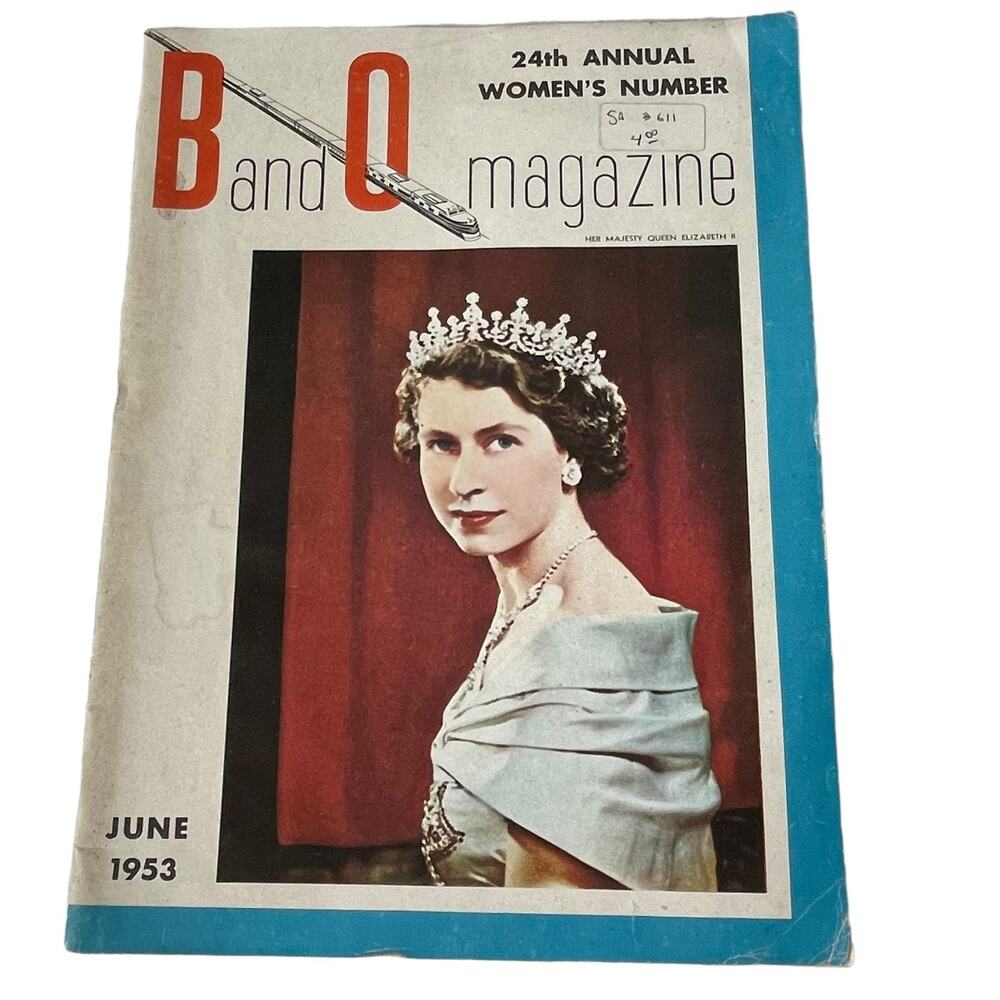 B & O Railroad Magazine Vintage June 1953 Queen Elizabeth Cover 24th Annual